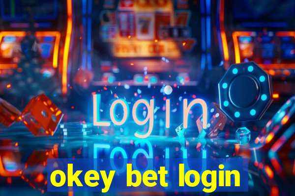 okey bet login